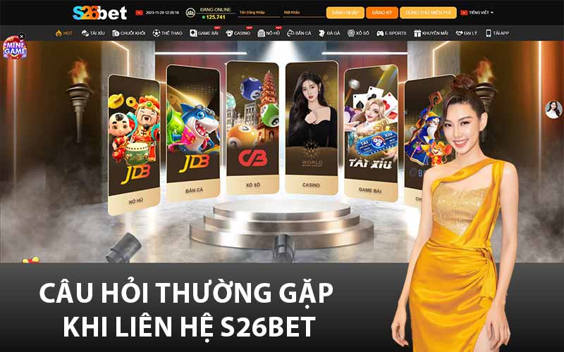 Câu hỏi thường gặp khi liên hệ S26Bet